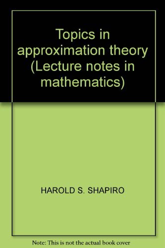 Topics in approximation theory (Lecture notes in mathematics): Shapiro ...
