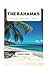 THE BAHAMAS TRAVEL GUIDE 2025