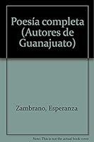 Poesi´a completa (Autores de Guanajuato) (Spanish Edition) 968617009X Book Cover