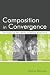 Composition in Convergence: The Impact of New Media on Writing Assessment