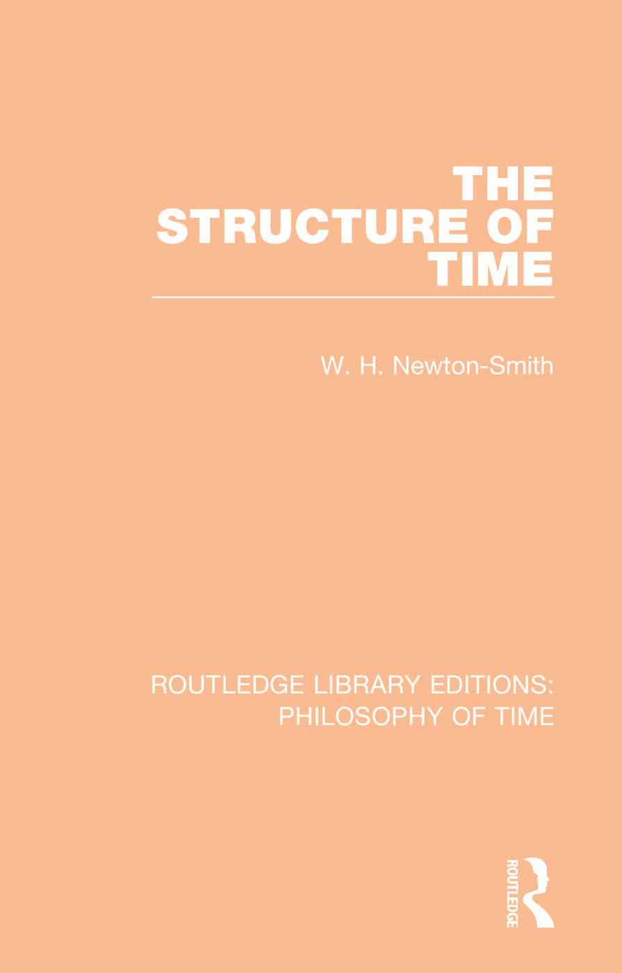 The Structure of Time (Routledge Library Editions: Philosophy of Time)