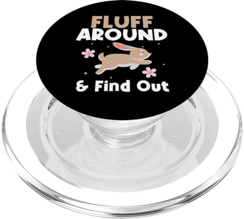 Fluff Around And Find Out Bunny Rabbit Pun PopSockets MagSafe PopGrip for iPhone