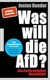 Was will die AfD?: Eine Partei verändert Deutschland - Erweiterte und aktualisierte Neuausgabe - "Das Standardwerk." Robin Alexander