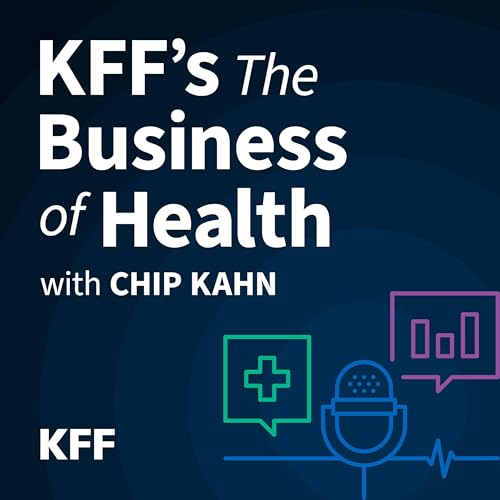 『KFF's The Business of Health with Chip Kahn』のカバーアート
