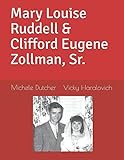 Mary Louise Ruddell & Clifford Eugene Zollman, Sr.