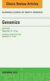  Genomics, An Issue of Nursing Clinics (The Clinics: Nursing Book 48) (English Edition)