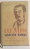 Lu Xun, Selected Works, Vol. 1 B0006DLVEA Book Cover