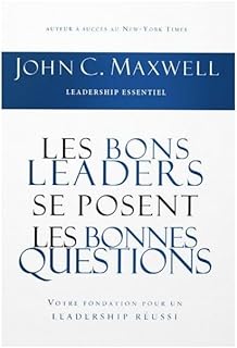 Les bons leaders se posent les bonnes questions