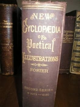 New Cyclopaedia of Poetical Illustrations (Second Series 3072 -4120)