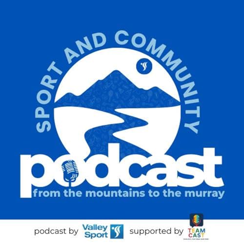 『Valley Sport Podcast - Sport and Community - From the Mountains to the Murray』のカバーアート