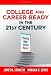 College and Career Ready in the 21st Century: Making High School Matter