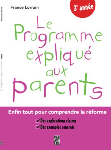 Programme expliqué aux parents3e année Lorrain, France