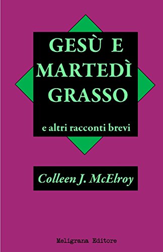 Gesu' e Martedi' Grasso e altri racconti brevi (Italian Edition)