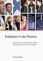 Erdbeben in Der Provinz: Machtwechsel Und Politische Kultur in Osterreichischen Bundeslandern 3205788621 Book Cover