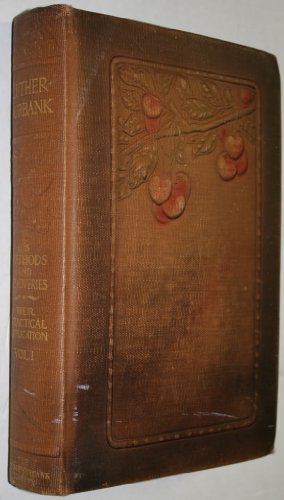 Luther Burbank: His Methods And Discoveries And... [Unknown] B000HHG7PI Book Cover
