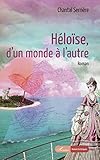  Héloïse, d\'un monde à l\'autre