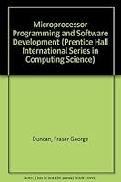 Microprocessor Programming and Software Development (Prentice-Hall International Series in Computer Science) 0135814057 Book Cover