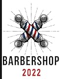  Barbershop - Barber Pole – Red, White, and Blue: 2022 Schedule Planner and Organizer / Weekly Calendar