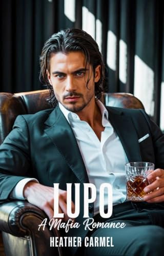 Lupo: A Mafia Romance (The Italian Mafia Underworld Series Book 5)