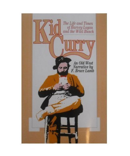 kid-curry-the-life-and-times-of-harvey-logan-and-the-wild-bunch-lamb