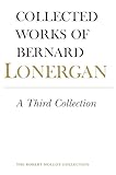 A Third Collection: Volume 16 (Collected Works of Bernard Lonergan)