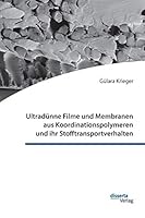 Ultradünne Filme und Membranen aus Koordinationspolymeren und ihr Stofftransportverhalten 395935360X Book Cover