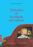 Victorine et la Balade en Voiture Serie Victorine 2 (French Edition) 2890217868 Book Cover
