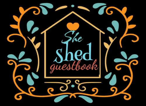 SHE SHED GUESTBOOK: Keepsake Gift To Document Visitors And Memories