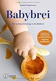 stadelmann malters  Babybrei: Der sichere Einstieg in die Beikost -So machen Sie alles richtig! DER BESTSELLER von NATALIE STADELMANN IN AUFLAGE 2021