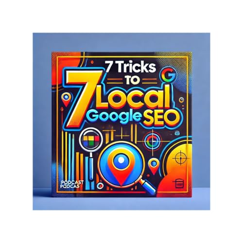 7 Tricks to Dialing in Ai SEO for Local Businesses for 2025