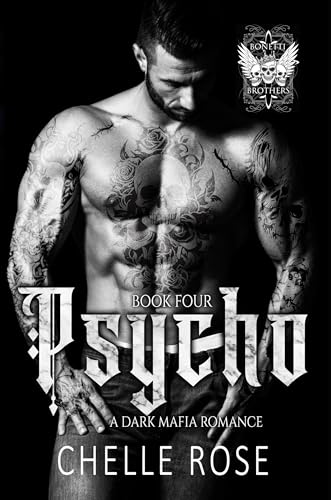 Psycho: A Dark Mafia Romance (Bonetti Brothers Book 4)