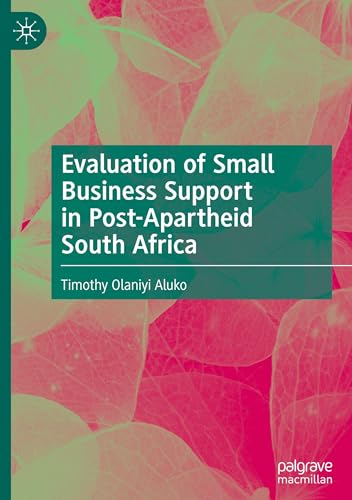 Evaluation of Small Business Support in Post-Apartheid South Africa