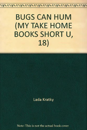 BUGS CAN HUM (MY TAKE HOME BOOKS SHORT U, 18) 0736205470 Book Cover