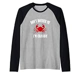 Don't Bother Me I'm Crabby - Crab Lover Manche Raglan