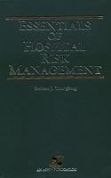 Essentials of Hospital Risk Management (Health Care Administration Series) 0834200988 Book Cover