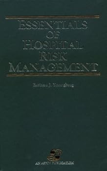 Hardcover Essentials of Hospital Risk Management: . Book