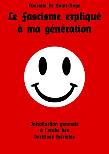 Télécharger Le Fascisme expliqué à ma génération: Introduction générale à l'étude des doctrines fasciste PDF