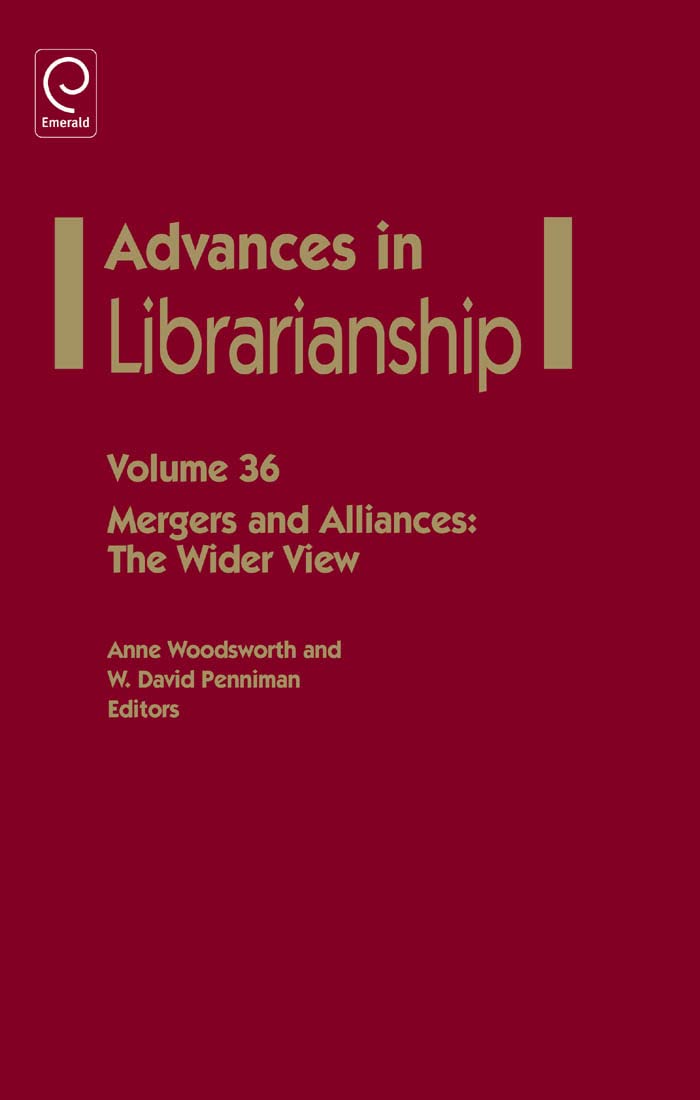 Buy Mergers and Alliances: The Wider View (36) (Advances in Librarianship) — BookShops.in