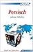 ASSiMiL Persisch ohne Mühe - Lehrbuch - Niveau A1-B2: Selbstlernkurs in deutscher Sprache
