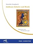 Goldener Schnitt und Musik: Phänomene und Werkbetrachtungen (PMRI-Schriften) - Benedikt Burghardt 