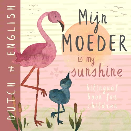 Mijn moeder DUTCH English Bilingual Book for Children: Learn Dutch Language for Beginners Boeken voor kinderen