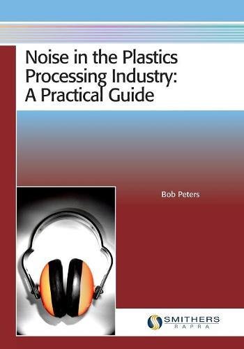 Buy Noise in the Plastics Processing Industry: A Practical Guide — BookShops.in