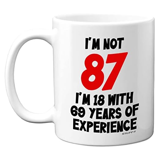 Stuff4 I'm Not 87 I'm 18 with 69 Years of Experience, tazas cerámica 11 oz, aptas lavavajillas, regalos broma mujeres hombres, regalos cumpleaños 87 mujeres, regalos cumpleaños 87 hombres