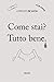 Come Stai? Tutto Bene - 3