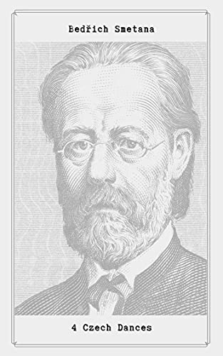 4 Czech Dances: 4 Czech Dances by Bedřich Smetana