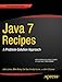 Java 7 Recipes: A Problem-Solution Approach
