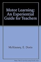 Motor Learning: An Experiential Guide for Teachers 0932392253 Book Cover