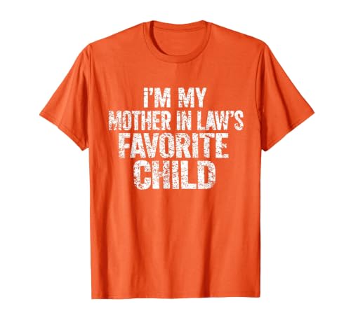I'm My Mother in Law's Favorite Child Funny Parent Family T-Shirt, Men, Orange, XX-Large