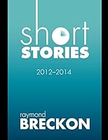 Short Stories 2012 to 2014 1520410271 Book Cover