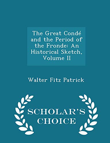The Great Cond? and the Period of the Fronde: A... 1296225224 Book Cover